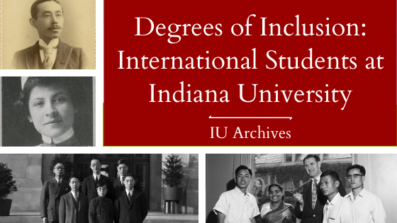 IU Archives, Degrees of Inclusion: International Students at IU